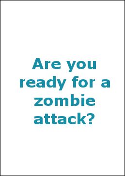 Graydon Ready for Zombie attack?